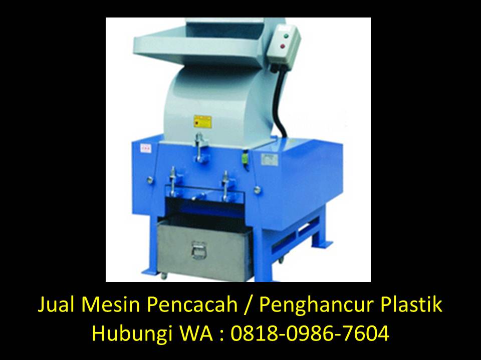 Harga mesin cacah plastik botol di Bandung WA : 0818-0986-7604 Mesin-giling-plastik-kecil-di-bandung